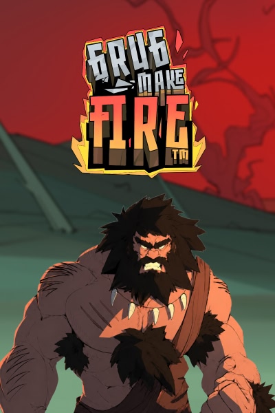 Grug Make Fire